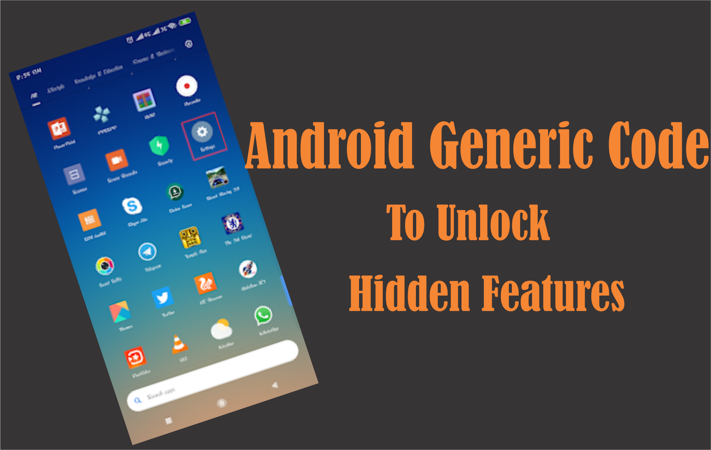 Android Secret Codes to unlock hidden features