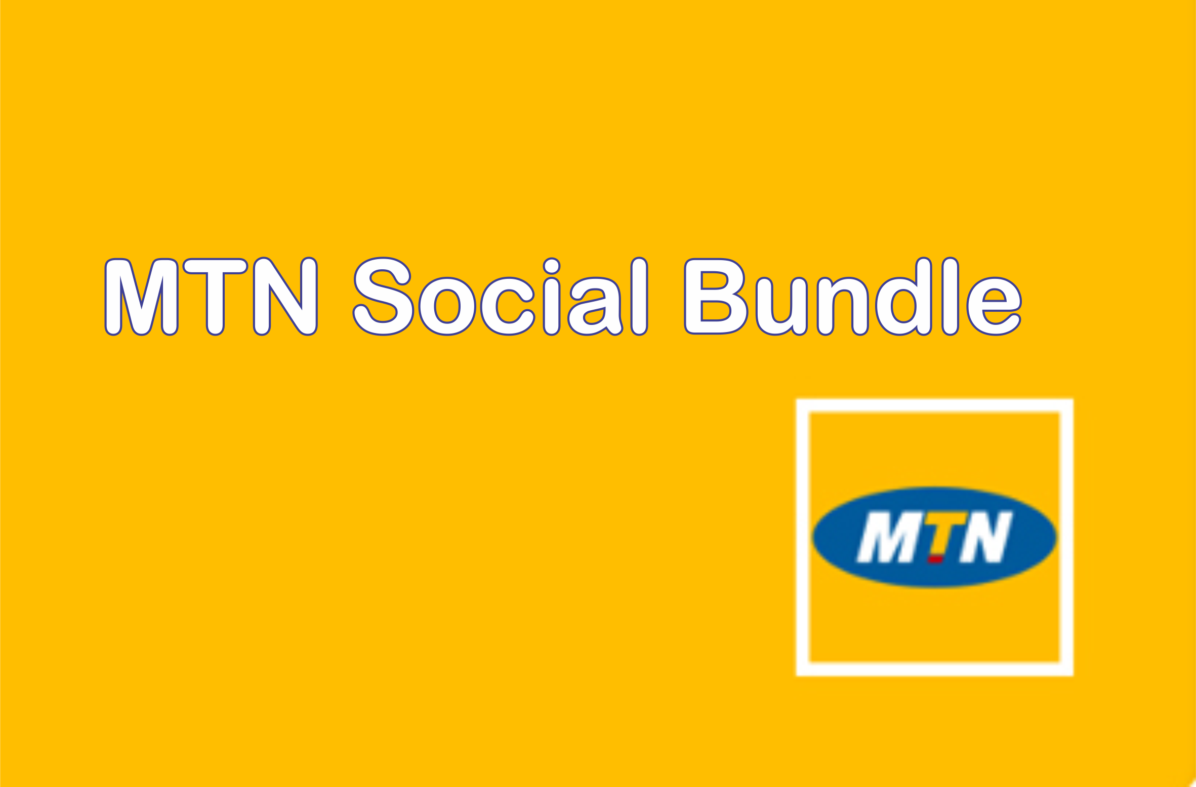 MTN Social Bundle 2020