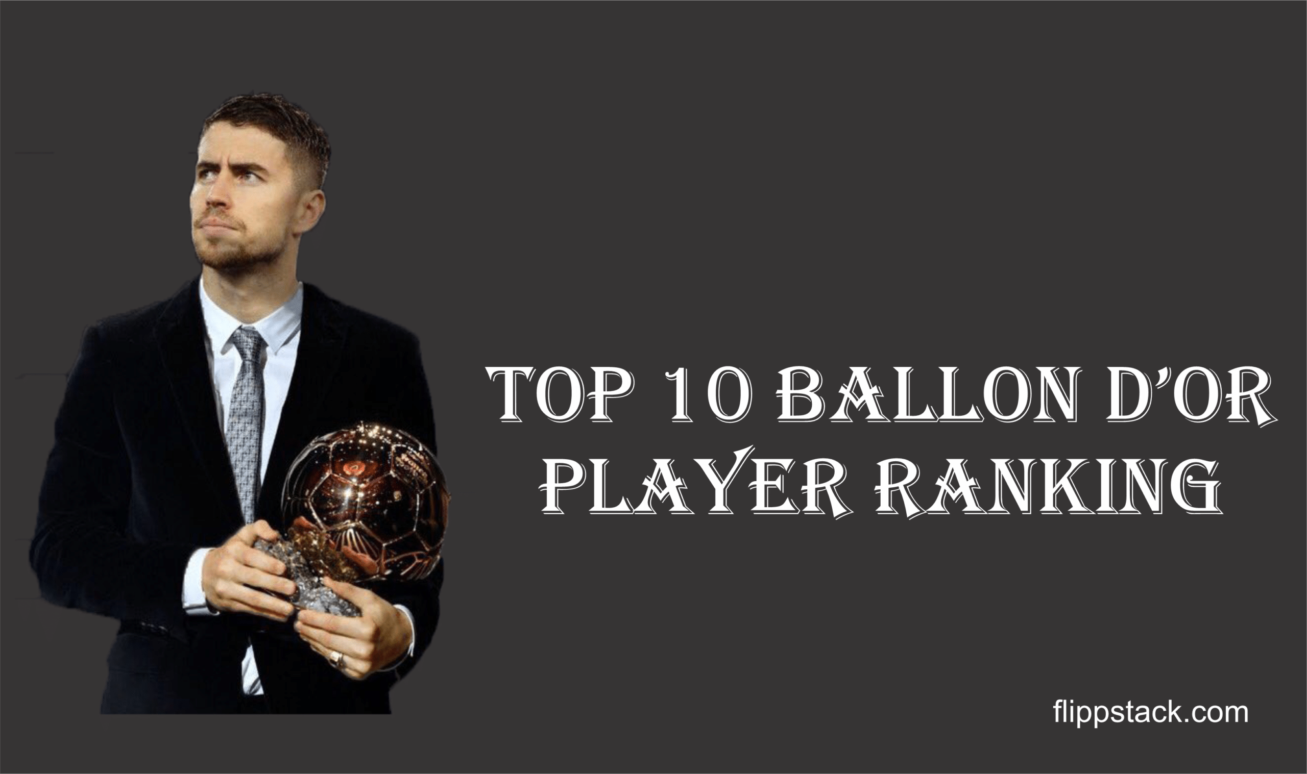 Top 10 Ballon d'Or Player Power Rankings 2021
