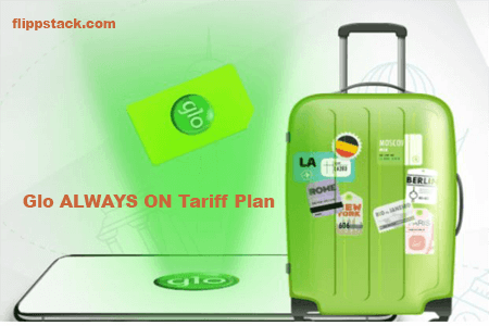 Glo Always On Tariff Plan - All You Need To Know