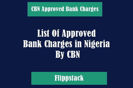 List Of Approved Bank Charges in Nigeria By CBN