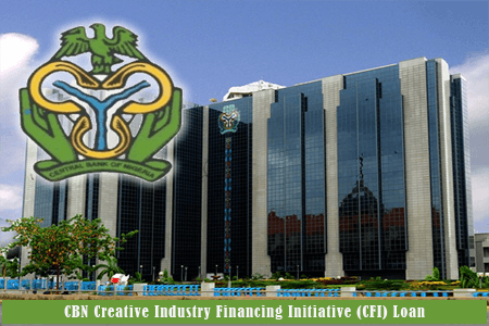 How To Apply For CBN Creative Industry Financing Initiative (CFI) Loan