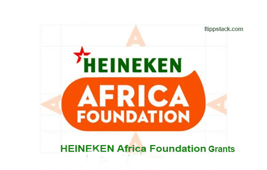 Heineken Africa Foundation Grants