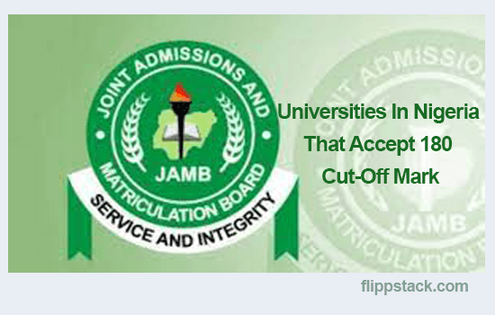 Full List Of Universities In Nigeria That Accept 180 Cut-Off Mark in JAMB