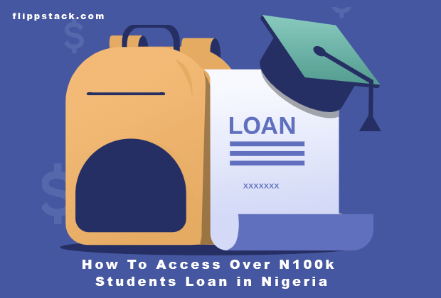 How To Access Over N100k Students Loan