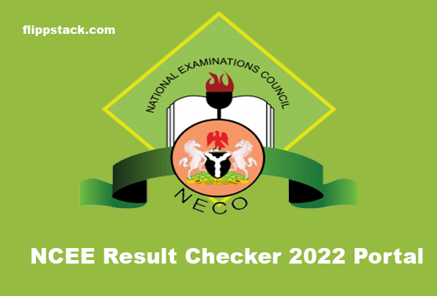NCEE Result Checker 2022 Portal