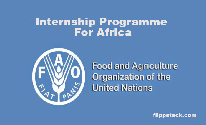 Food and Agriculture Organization Of The United Nations Internship Programme