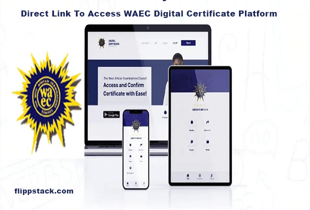 Direct Link To Access WAEC Digital Certificate Platform