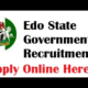 Edo State Government Latest Job Recruitment 2022