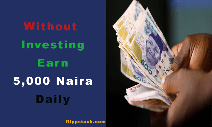 8 Ways to Easily Make 5000 Naira Daily without Investment