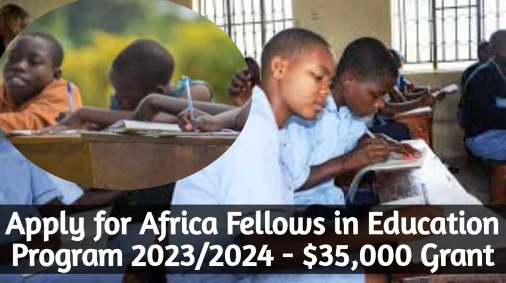 Africa Fellows in Education Program 2023/2024